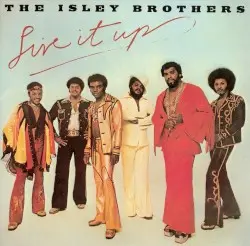 Live It Up by The Isley Brothers