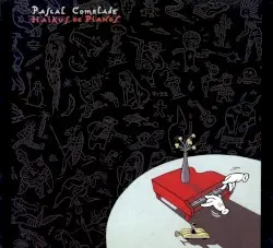 Haïkus de piano by Pascal Comelade