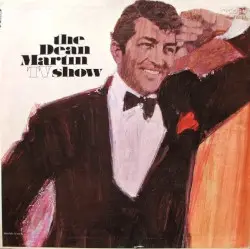 The Dean Martin TV Show by Dean Martin