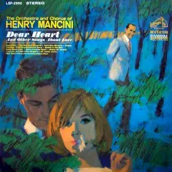 Dear Heart and Other Songs About Love by Henry Mancini