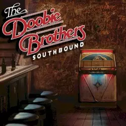 Southbound by The Doobie Brothers