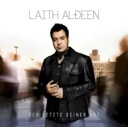 Der Letzte deiner Art by Laith Al-Deen