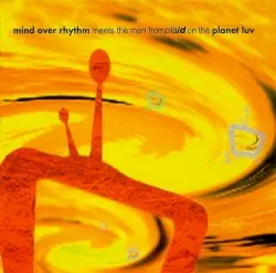 Mind Over Rhythm Meets the Men From Plaid on the Planet Luv by Mind Over Rhythm & Plaid