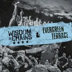 Wisdom in Chains / Evergreen Terrace by Evergreen Terrace & Wisdom in Chains
