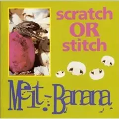Scratch or Stitch by Melt‐Banana