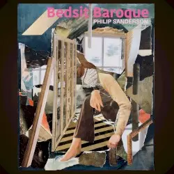 Bedsit Baroque by Philip Sanderson