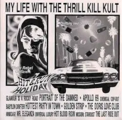 Hit & Run Holiday by My Life With the Thrill Kill Kult