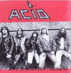Live à Louvain - 02/06/1984 by Acid