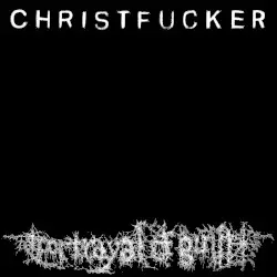 CHRISTFUCKER by portrayal of guilt