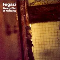 Steady Diet of Nothing by Fugazi