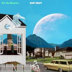 For the Record... by Bart Graft