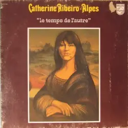 Le Temps de l'autre by Catherine Ribeiro + Alpes