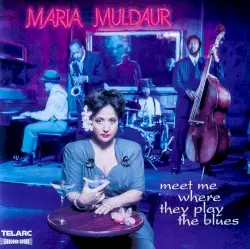 Meet Me Where They Play the Blues by Maria Muldaur