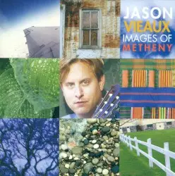 Images of Metheny by Metheny; Jason Vieaux