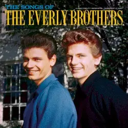 The Songs of the Everly Brothers by The Everly Brothers