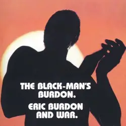 The Black‐Man’s Burdon by Eric Burdon & War