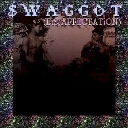 (DiS)AFFECTATiON by $WAGGOT