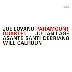 Paramount Quartet by Joe Lovano, Julian Lage, Santi Debriano & Will Calhoun