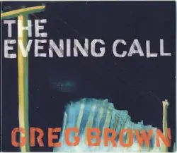 The Evening Call by Greg Brown