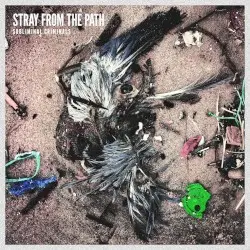 Subliminal Criminals by Stray From the Path