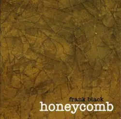 Honeycomb by Frank Black