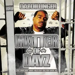 Matter of Dayz by Daz Dillinger