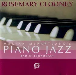 Marian McPartland's Piano Jazz by Marian McPartland with guest Rosemary Clooney