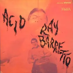 Acid by Ray Barretto
