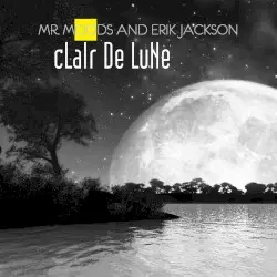 Clair de Lune by Mr. Moods & Erik Jackson