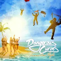 Summertime Highs by Dangerous Curves