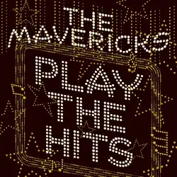 Play the Hits by The Mavericks