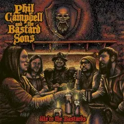We’re the Bastards by Phil Campbell and the Bastard Sons
