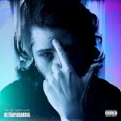 Ultraparanoia by Trevor Something