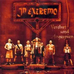 Verehrt und angespien by In Extremo