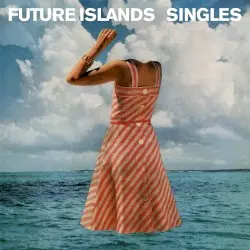 Singles by Future Islands