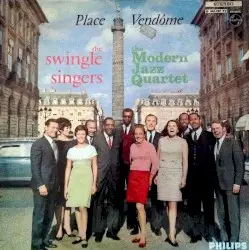 Place Vendôme by The Swingle Singers & The Modern Jazz Quartet