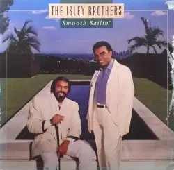 Smooth Sailin’ by The Isley Brothers
