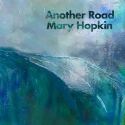 Another Road by Mary Hopkin