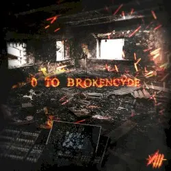 0 to Brokencyde by brokeNCYDE