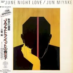 June Night Love by Jun Miyake