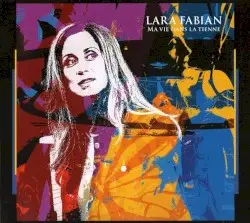 Ma vie dans la tienne by Lara Fabian