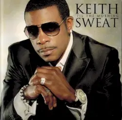 Til' The Morning by Keith Sweat