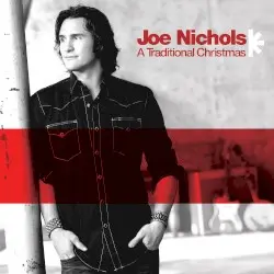 A Traditional Christmas by Joe Nichols