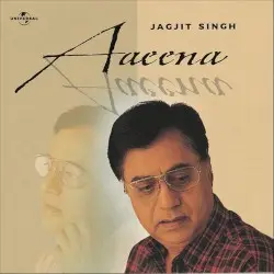 Aaeena by Jagjit Singh