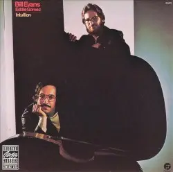 Intuition by Bill Evans & Eddie Gomez