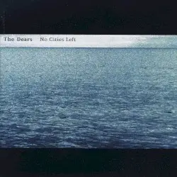 No Cities Left by The Dears