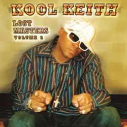 The Lost Masters, Volume 2 by Kool Keith