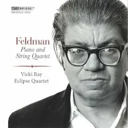 Piano and String Quartet by Morton Feldman; Vicki Ray, Eclipse Quartet