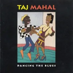 Dancing the Blues by Taj Mahal