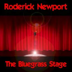 The Bluegrass Stage by Roderick Newport